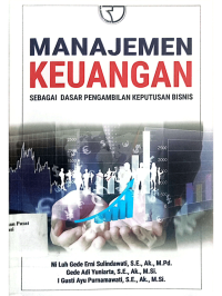 Image of MANAJEMEN KEUANGAN SEBAGAI DASAR PENGAMBILAN KEPUTUSAN BISNIS