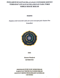 Image of PENGARUH     KUALITAS  PELA YANAN  CUSTOMER SERVICE TERHADAP   LOYALITAS PELANGGAN   PADA TOKO NIBRAS  HOUSE  BEKASI